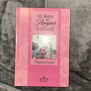 50 Ways To Pamper Yourself by Stephanie Tourles, Hallmark, Hardcover, 1999